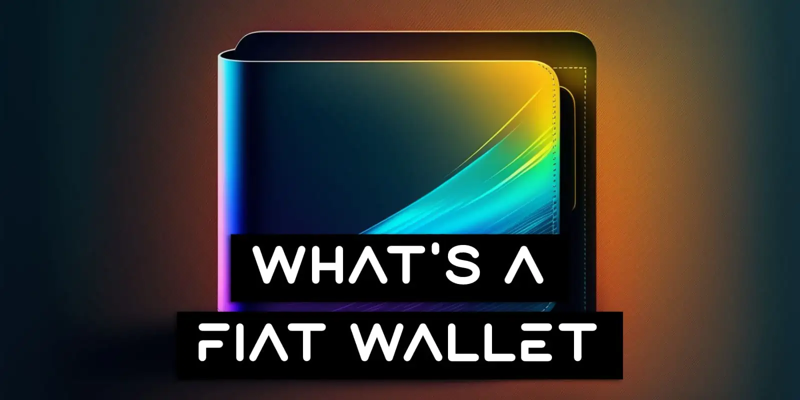 What Is A Fiat Wallet