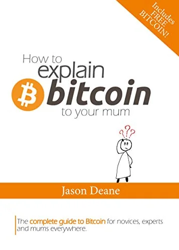 How To Explain Bitcoin To Your Mum