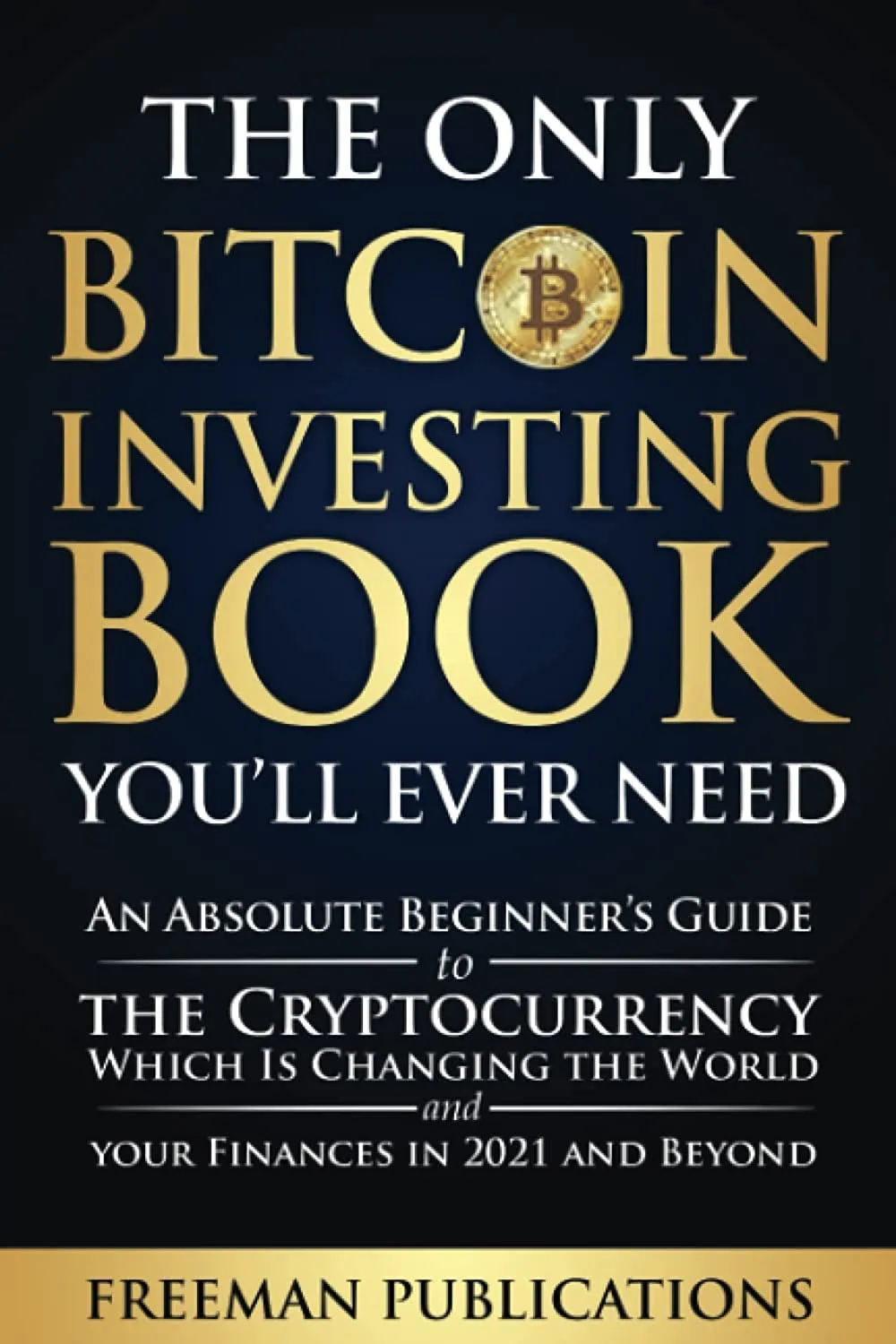 The Only Bitcoin Investing Book You’ll Ever Need