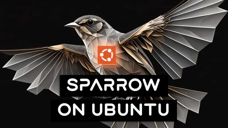 How To Install Sparrow Wallet On Ubuntu And Verify It’s Secure (2023)