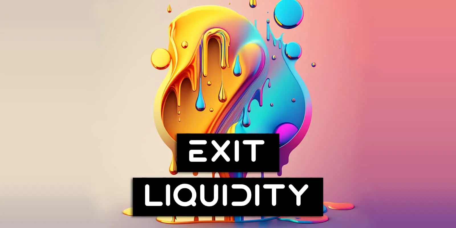 Exit Liquidity