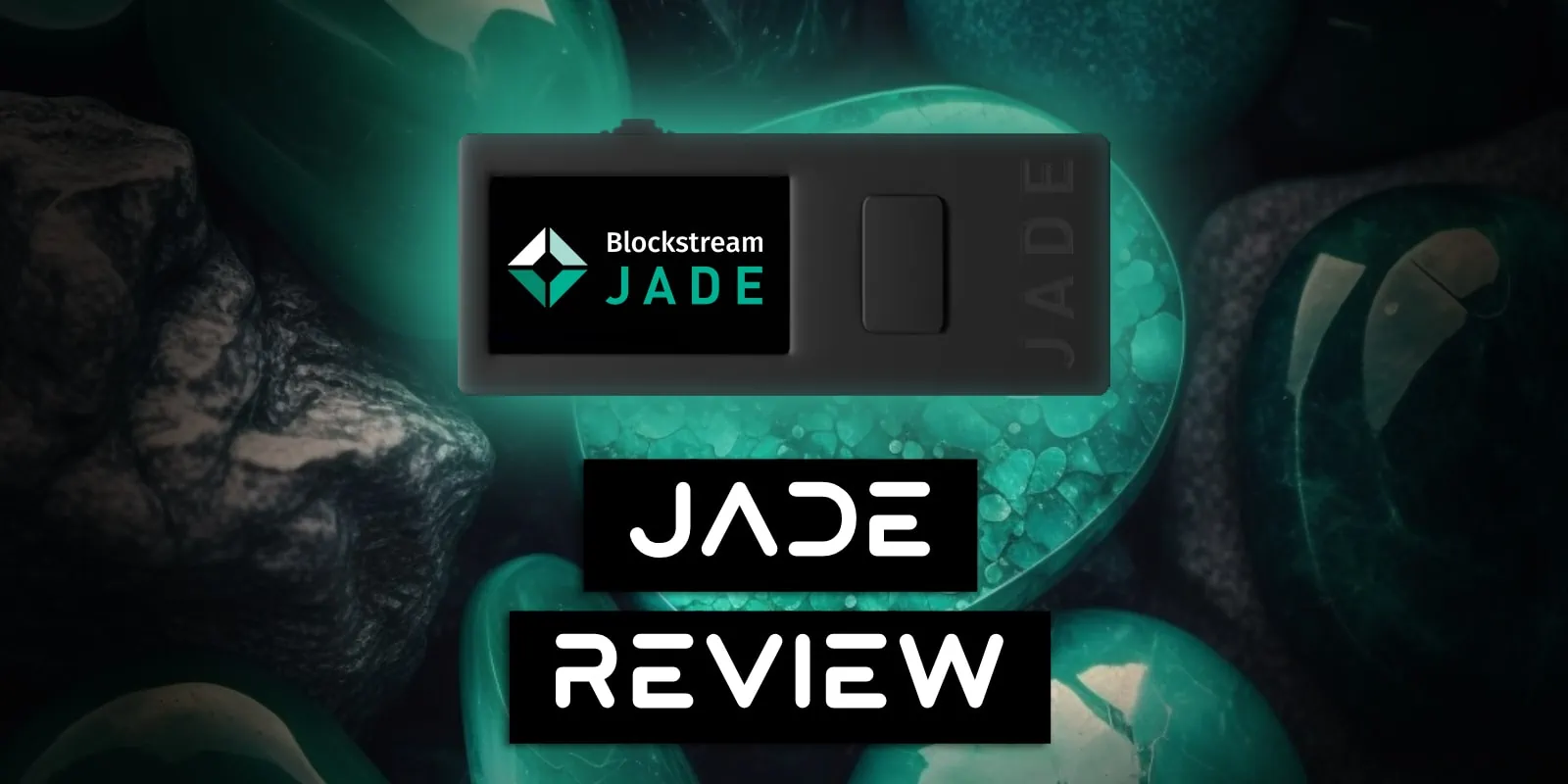 Blockstream Jade Review